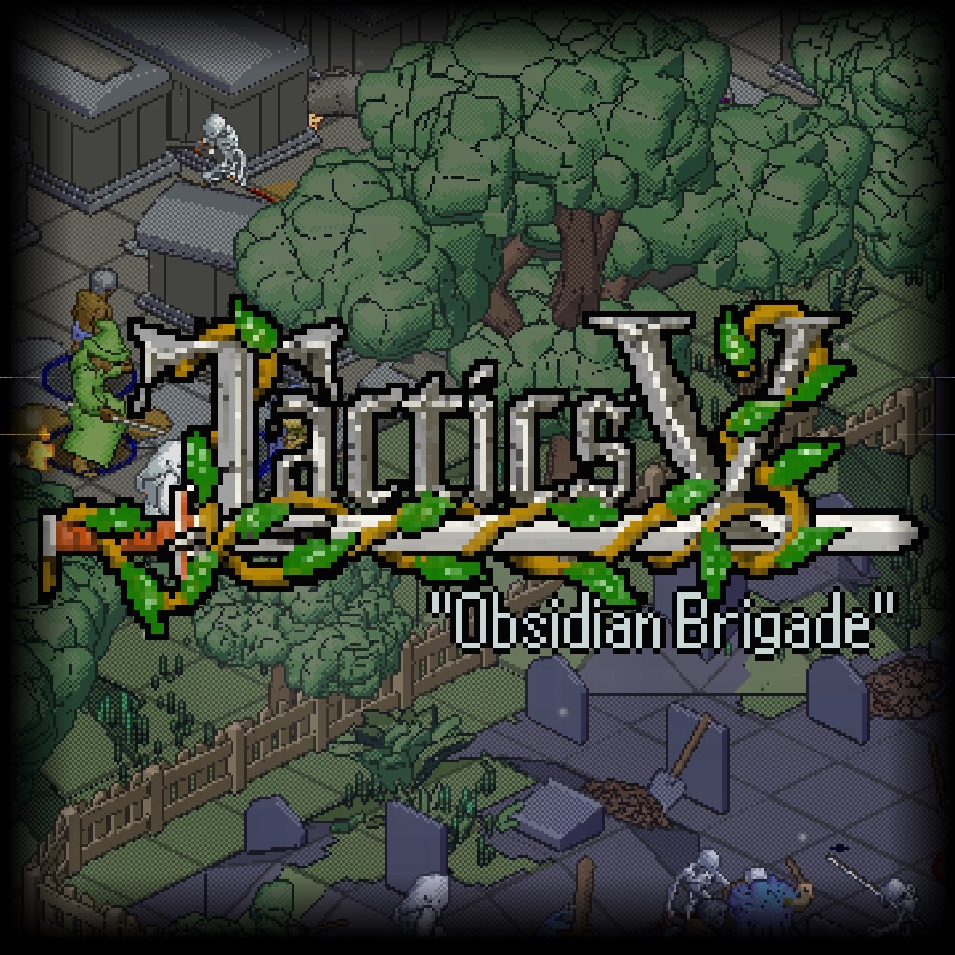 Tactics V: "Obsidian Brigade"