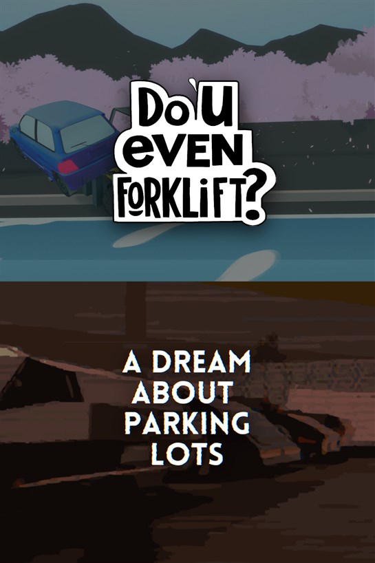 Do You even Forklift? + A Dream About Parking Lots bundle のボックス ショット