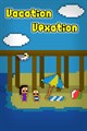 Vacation Vexation