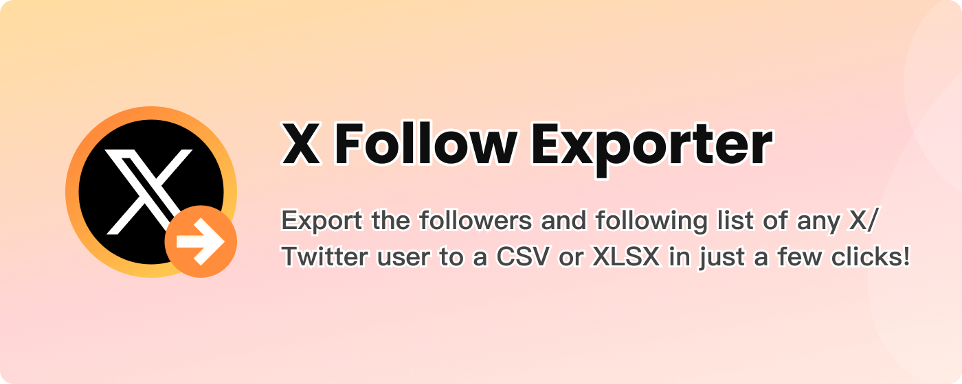 XFollowExporter - Export X/Twitter Followers & Following