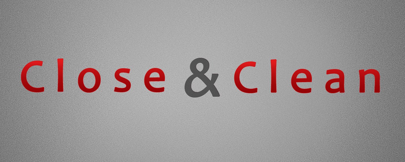 Close & Clean marquee promo image