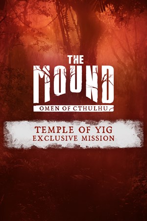The Mound: Omen of Cthulhu - Temple of Yig Exclusive Mission
