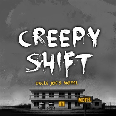 Creepy Shift: Uncle Joe’s Motel
