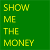 Show Me the Money