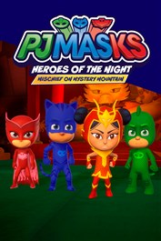 PJ MASKS: NATTENS HJÄLTAR - MISCHIEF ON MYSTERY MOUNTAIN