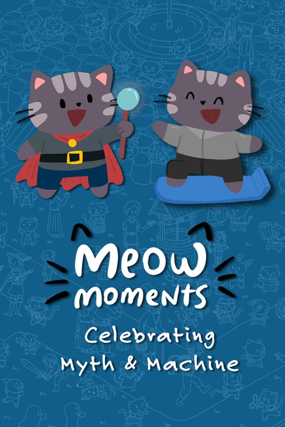Meow Moments: Celebrating Myth & Machine Xbox Series X|S and Xbox One cover art