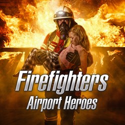 Firefighters - Airport Heroes