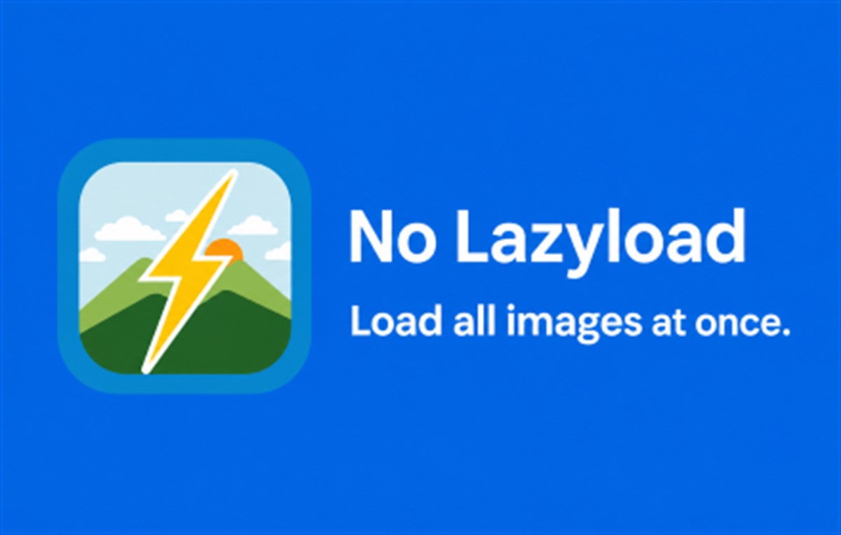 No lazyload - Disable Image Lazy Loading