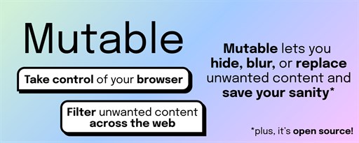 Mutable - Customizable Content Filtering marquee promo image