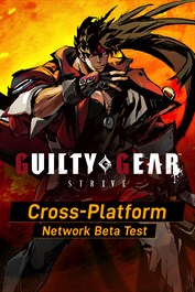Guilty Gear -Strive- Cross-platform Network Open Beta Test
