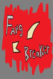 Fang-Breaker