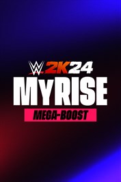 WWE 2K24 MyRISE Mega-Boost