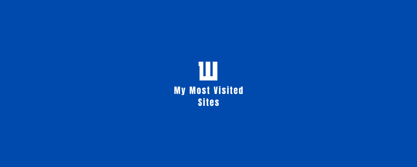 My Most Visited Sites