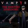 Vampyr - Hunters Heirlooms DLC