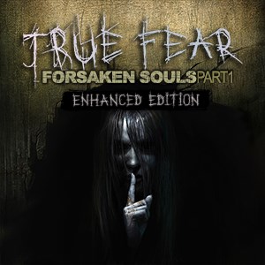 True Fear: Forsaken Souls Part 1