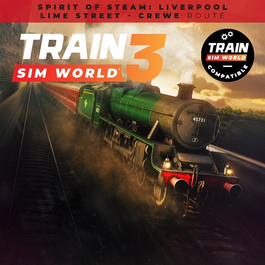 Train Sim World® 4 Compatible: Spirit of Steam: Liverpool Lime Street - Crewe for xbox