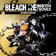 BLEACH Rebirth of Souls Ultimate Edition
