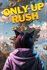Only Up Rush Bundle