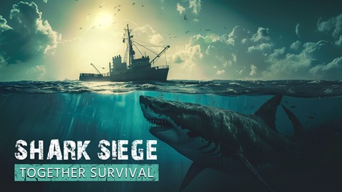 SHARK SIEGE - TOGETHER SURVIVAL