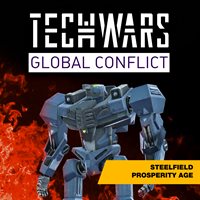 Techwars Global Conflict - Steelfield Prosperity Age