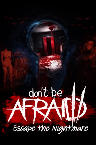 Dont be Afraid 2: Escape the Nightmare