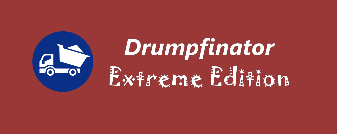Drumpfinator Extreme Edition marquee promo image