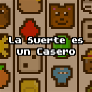 La Suerte es un Casero