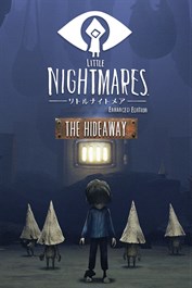 リトルナイトメア Enhanced Edition: The Hideaway -ひみつのへや-