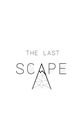 THE LAST SCAPE