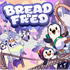 Bread & Fred
