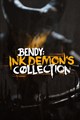 Bendy: Ink Demon's Collection