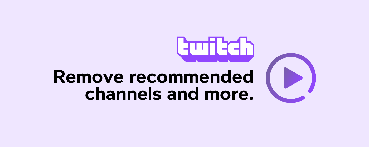 Remove Twitch Recommended Channels, Live Chat marquee promo image