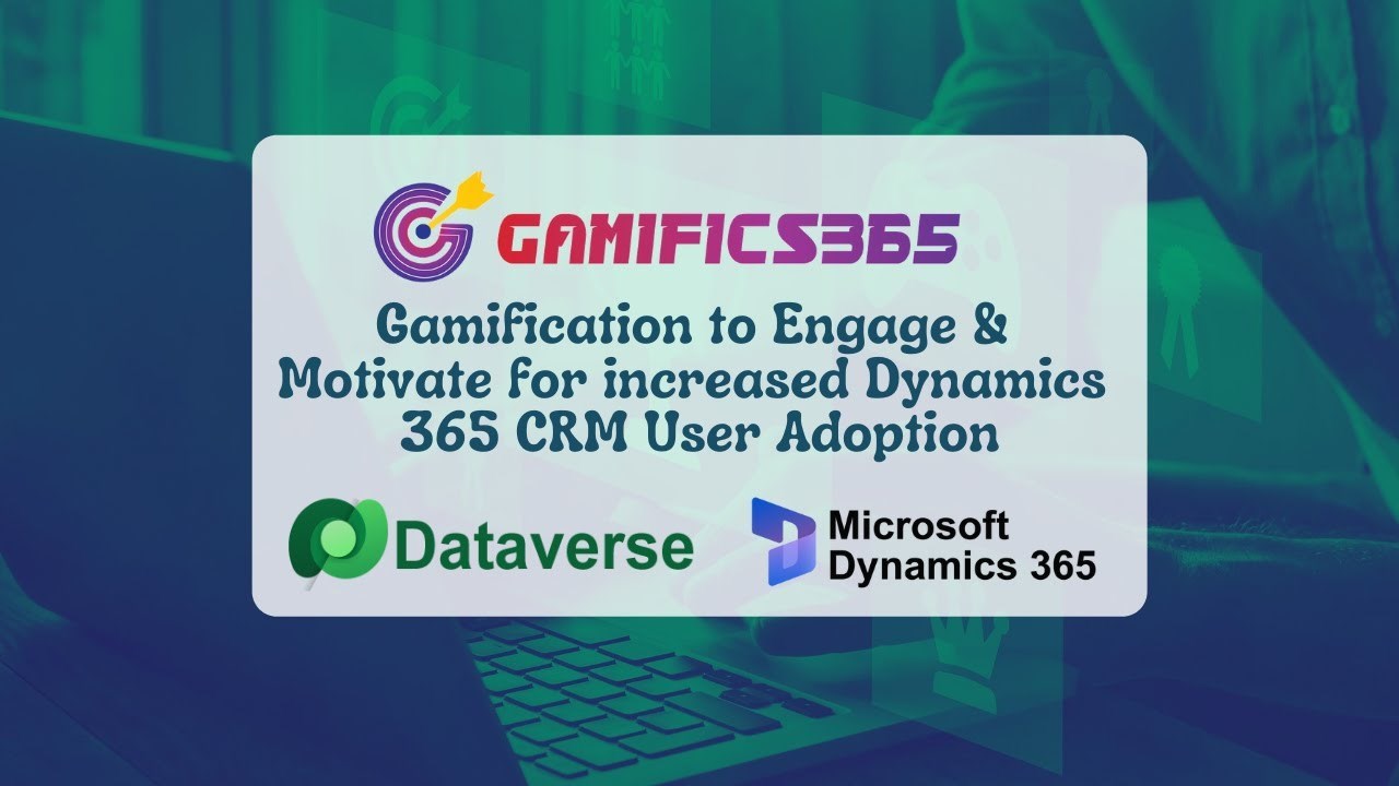 Snapshot 1 of Gamification for Dynamics 365 CRM Users - Gamifics365