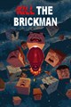 Kill The Brickman