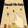 Smash the ants!