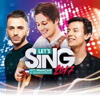 Let's Sing 2017 Hits français et internationaux