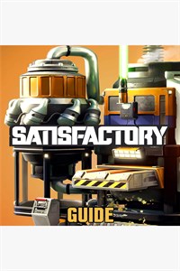 Satisfactory Guide By GuideWorlds.com