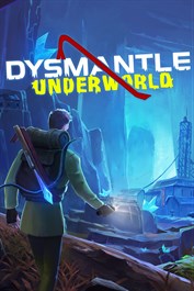 DYSMANTLE: Unterwelt