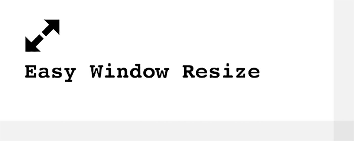 Easy Window Resize