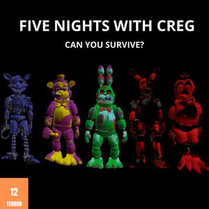 FIVE NIGHTS WITH CREG
