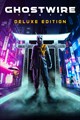 Ghostwire: Tokyo Deluxe Edition