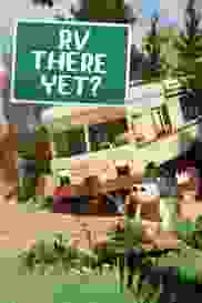 RV There Yet?
