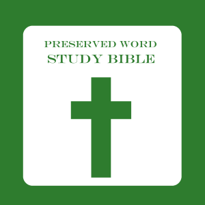 Preserved Word Study Bible