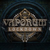 Vaporum: Lockdown