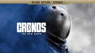 Cronos: The New Dawn - Deluxe Edition Upgrade