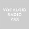 Vocaloid Radio VRX