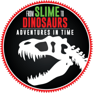 From Slime to Dinosaurs