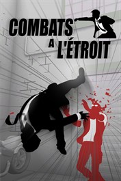 Combats à l'étroit