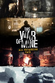 This War of Mine: All Expansions Pack