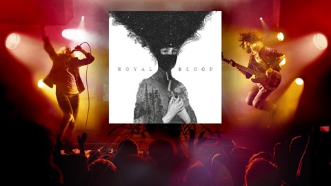 "Figure It Out" - Royal Blood